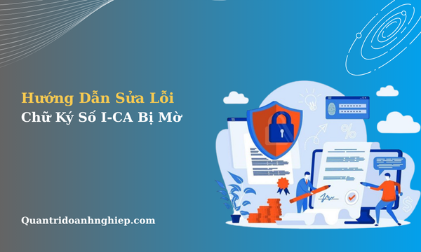 Hướng Dẫn Sửa Lỗi Chữ Ký Số I-CA Bị Mờ